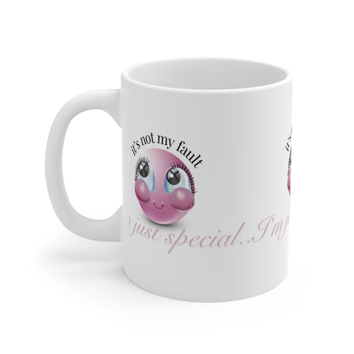11oz Mug — "It's Not My Fault, I'm Just Special" Cute Pink Emoji Coffee Cup